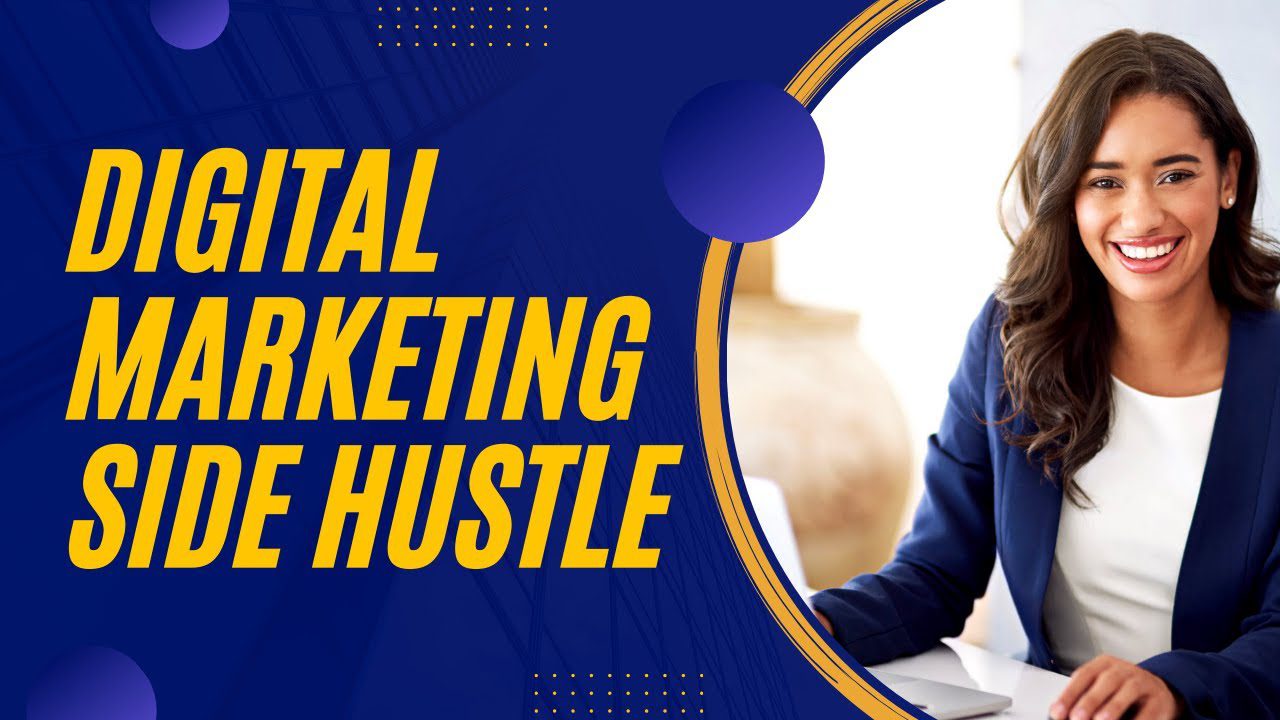 Digital Marketing Side Hustles